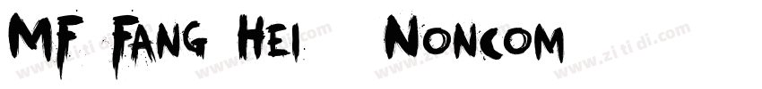 MF Fang Hei ( Noncom字体转换